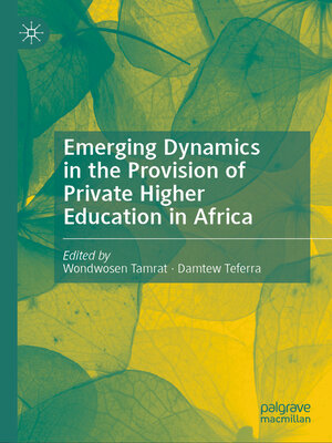 cover image of Emerging Dynamics in the Provision of Private Higher Education in Africa